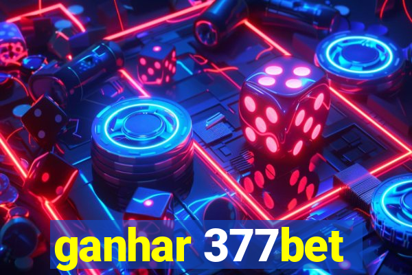 ganhar 377bet